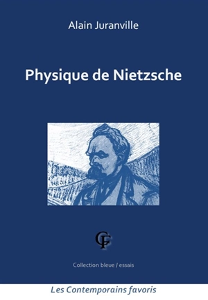 Physique de Nietzsche - Alain Juranville