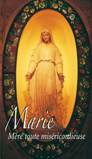 Marie, Mère toute miséricordieuse