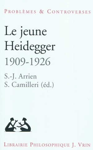 Le jeune Heidegger (1909-1926) : herméneutique, phénoménologie, théologie