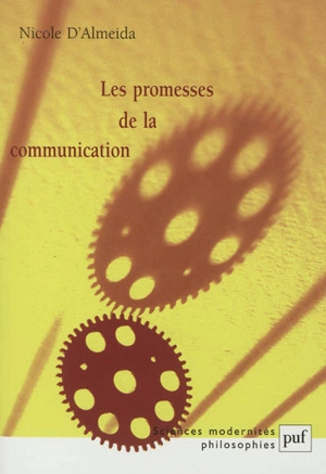 Les promesses de la communication - Nicole d' Almeida