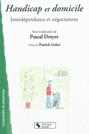 Handicap et domicile : interdépendance et négociations