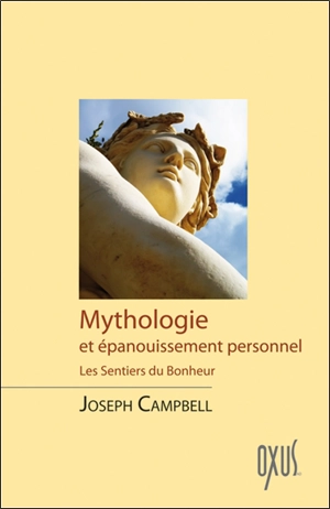 Mythologie et épanouissement personnel : les sentiers du bonheur - Joseph Campbell