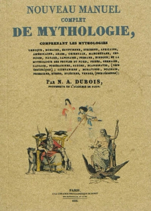 Nouveau manuel complet de mythologie - Nicolas-Auguste Dubois