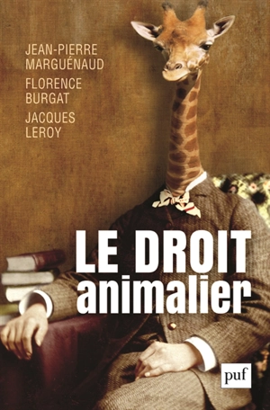 Le droit animalier - Jean-Pierre Marguénaud