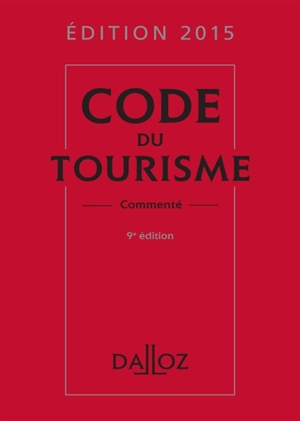 Code du tourisme 2015 : commenté