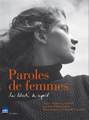 Paroles de femmes : la liberté du regard