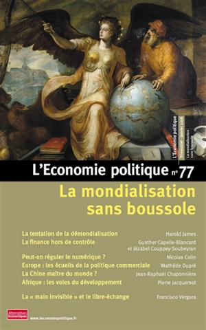 Economie politique (L'), n° 77. La mondialisation sans boussole
