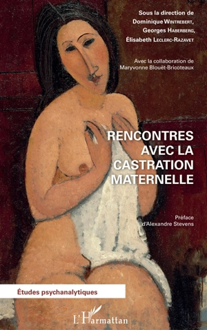 Rencontres avec la castration maternelle