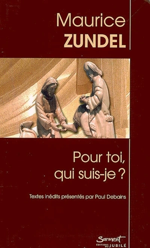 Pour toi, qui suis-je ? - Maurice Zundel