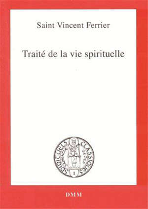 Traité de la vie spirituelle - Vincent Ferrier