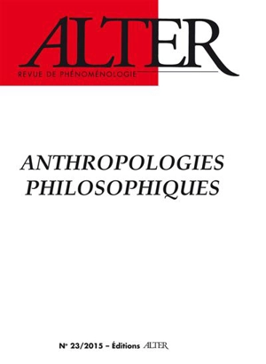 ALTER N. 23, ANTHROPOLOGIES PHILOSOPHIQUES - Collectif