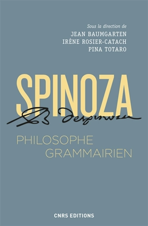 Spinoza, philosophe grammairien : le Compendium grammatices linguae hebraeae