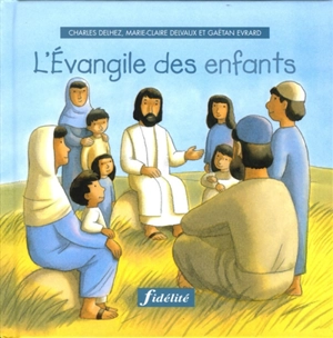 L'Evangile des enfants - Charles Delhez