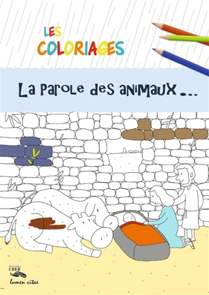 Les coloriages : la parole des animaux... - Sébastien Chebret