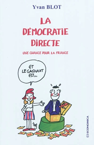 La démocratie directe : une chance pour la France - Yvan Blot