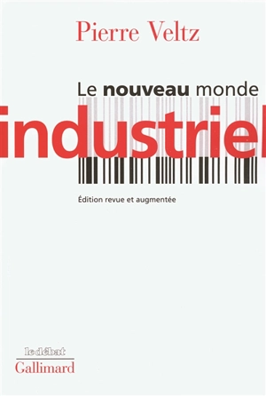 Le nouveau monde industriel - Pierre Veltz