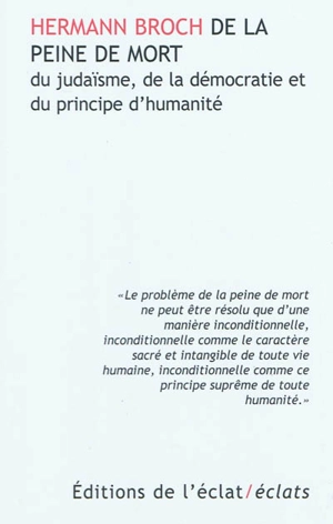 De la peine de mort, du judaïsme, de la démocratie et du principe d'humanité - Hermann Broch