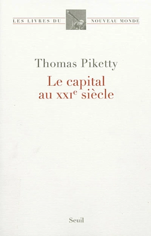 Le capital au XXIe siècle - Thomas Piketty