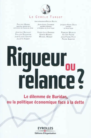 Rigueur ou relance ? : le dilemme de Buridan, ou La politique économique face à la dette - Cercle Turgot (France)