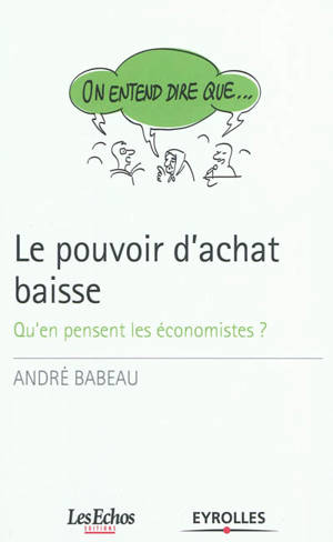 Le pouvoir d'achat baisse : qu'en pensent les économistes ? - André Babeau