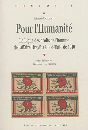 Pour l'humanité : la Ligue des droits de l'homme, de l'affaire Dreyfus à la défaite de 1940 - Emmanuel Naquet