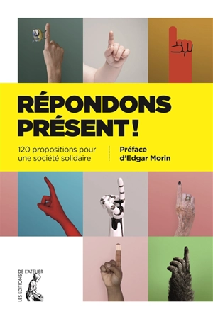 Répondons présent ! : 120 propositions pour une société solidaire - Agnès Willaume
