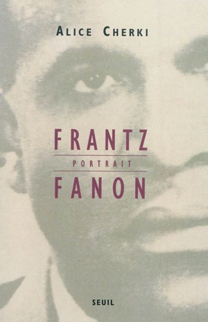 Frantz Fanon, portrait - Alice Cherki