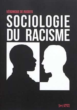 Sociologie du racisme - Véronique de Rudder-Paurd
