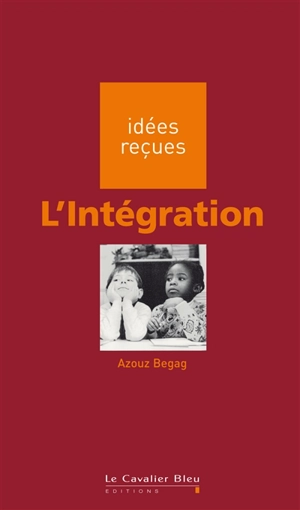 L'intégration - Azouz Begag