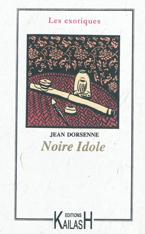 Noire idole - Jean Dorsenne