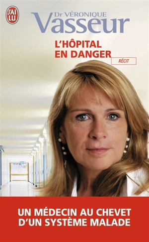 L'hôpital en danger - Véronique Vasseur