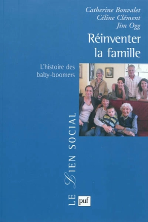 Réinventer la famille : l'histoire des baby-boomers - Catherine Bonvalet