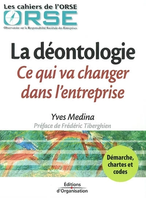 La déontologie change tout dans l'entreprise - Yves Medina