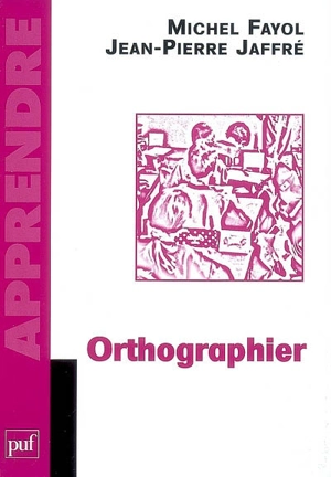 Orthographier - Michel Fayol