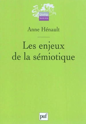 Les enjeux de la sémiotique - Anne Hénault