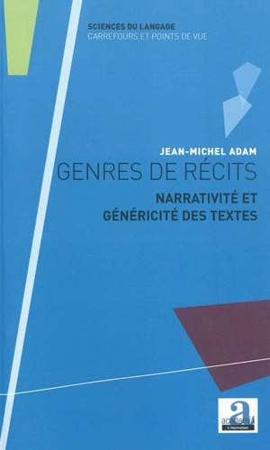 Genres de récits : narrativité et généricité des textes - Jean-Michel Adam