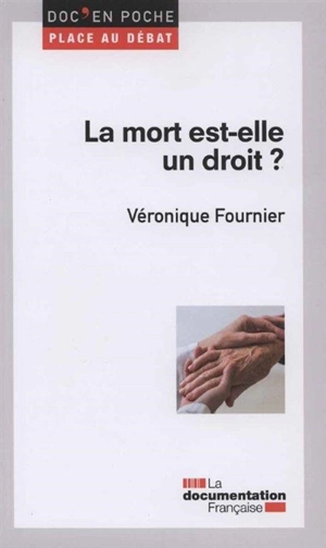 La mort est-elle un droit ? - Véronique Fournier