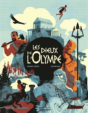 Les dieux de l'Olympe - Raphaël Martin