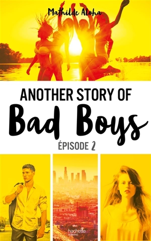 Another story of bad boys. Vol. 2 - Mathilde Aloha