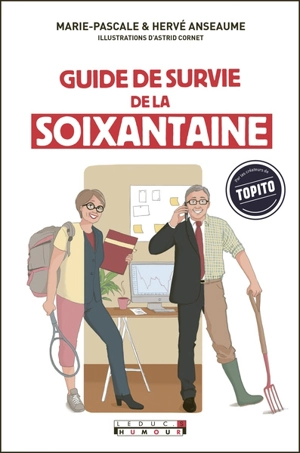 Guide de survie de la soixantaine - Marie-Pascale Anseaume