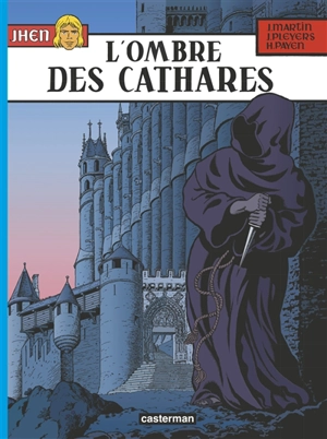 Jhen. Vol. 13. L'ombre des cathares - Jacques Martin