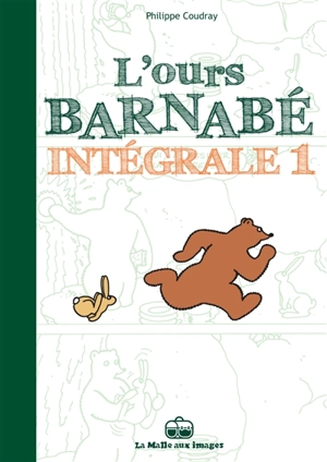 L'ours Barnabé : intégrale. Vol. 1 - Philippe Coudray