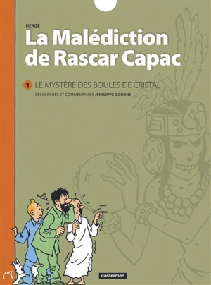 La malédiction de Rascar Capac. Vol. 1. Le mystère des boules de cristal - Hergé