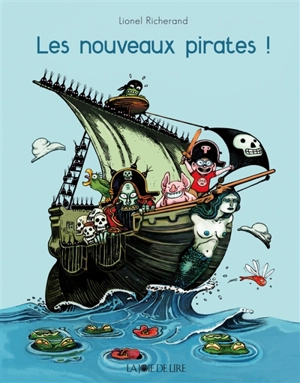 Les nouveaux pirates ! - Lionel Richerand