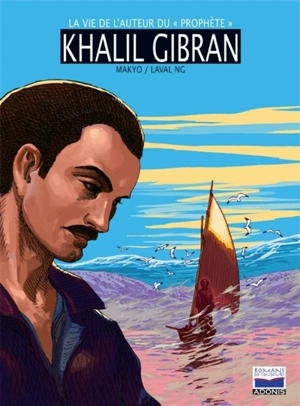 Khalil Gibran : la vie de l'auteur du Prophète - Makyo