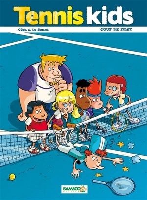 Tennis kids. Vol. 2. Coup de filet - Céka