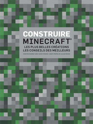 Construire Minecraft : les plus belles créations, les conseils des meilleurs - Kirsten Kearney