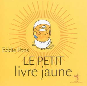 Le petit livre jaune - Eddie Pons