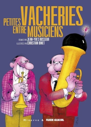 Petites vacheries entre musiciens - Christian Binet