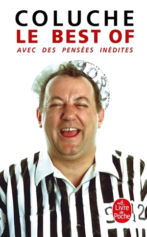 Le best of Coluche : avec des pensées inédites - Coluche